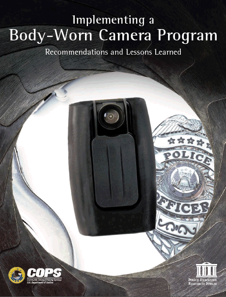 Implementing a Body-Worn Camera Program: Recommendations and Lessons Learned